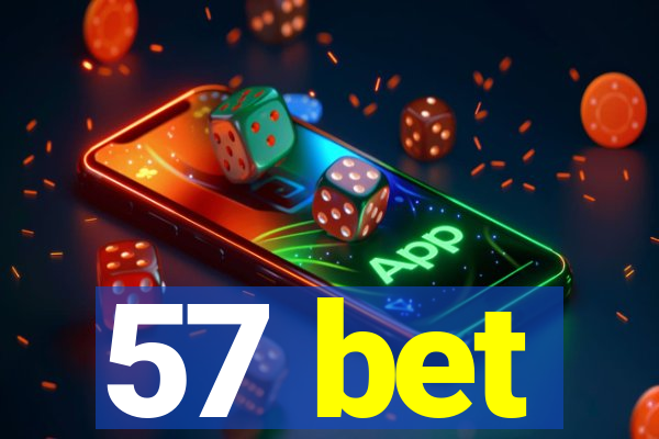 57 bet